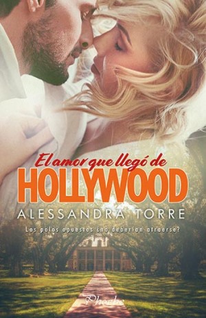 Portada de El amor que llegó de Hollywood, de Alessandra Torre